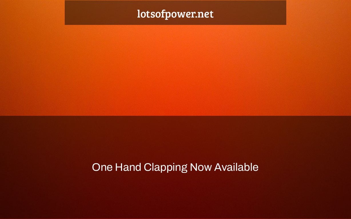 One Hand Clapping Now Available