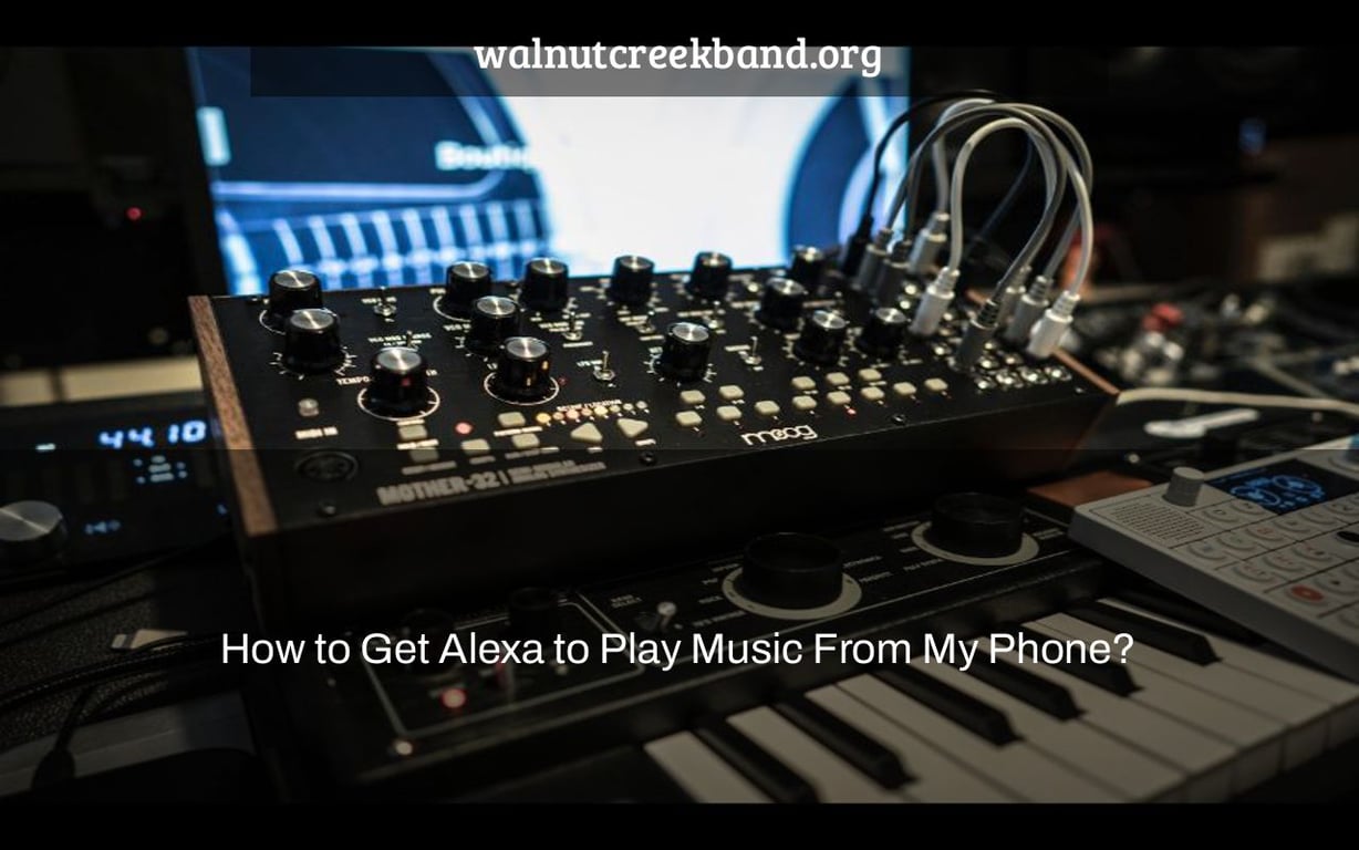 How to Get Alexa to Play Music From My Phone?