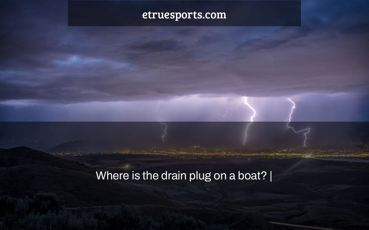 Where is the drain plug on a boat? |