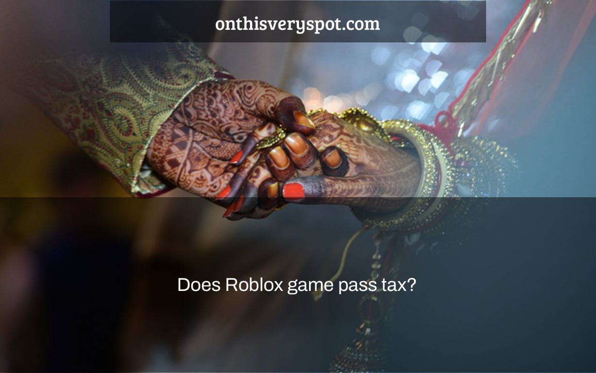 Does Roblox game pass tax?