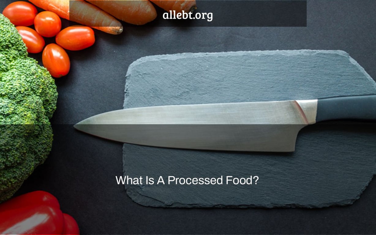 What Is A Processed Food?