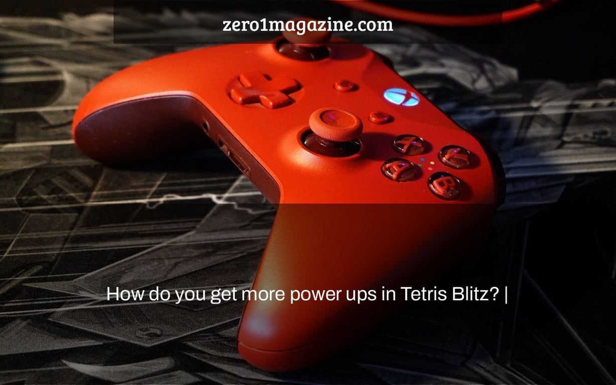 How do you get more power ups in Tetris Blitz? |