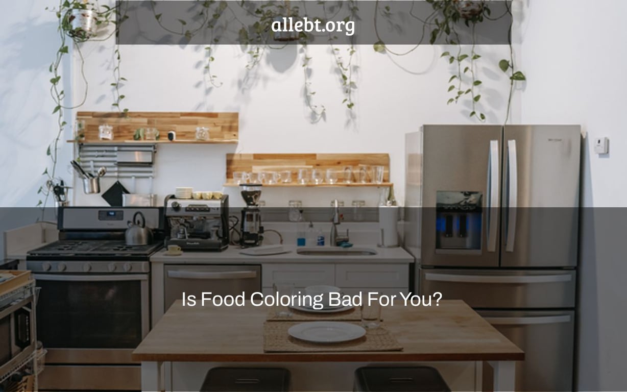 Is Food Coloring Bad For You?