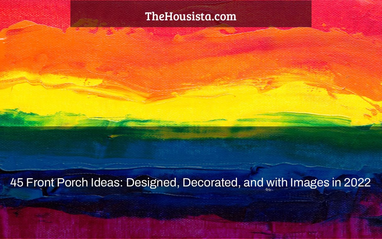 45 Front Porch Ideas: Designed, Decorated, and with Images in 2022