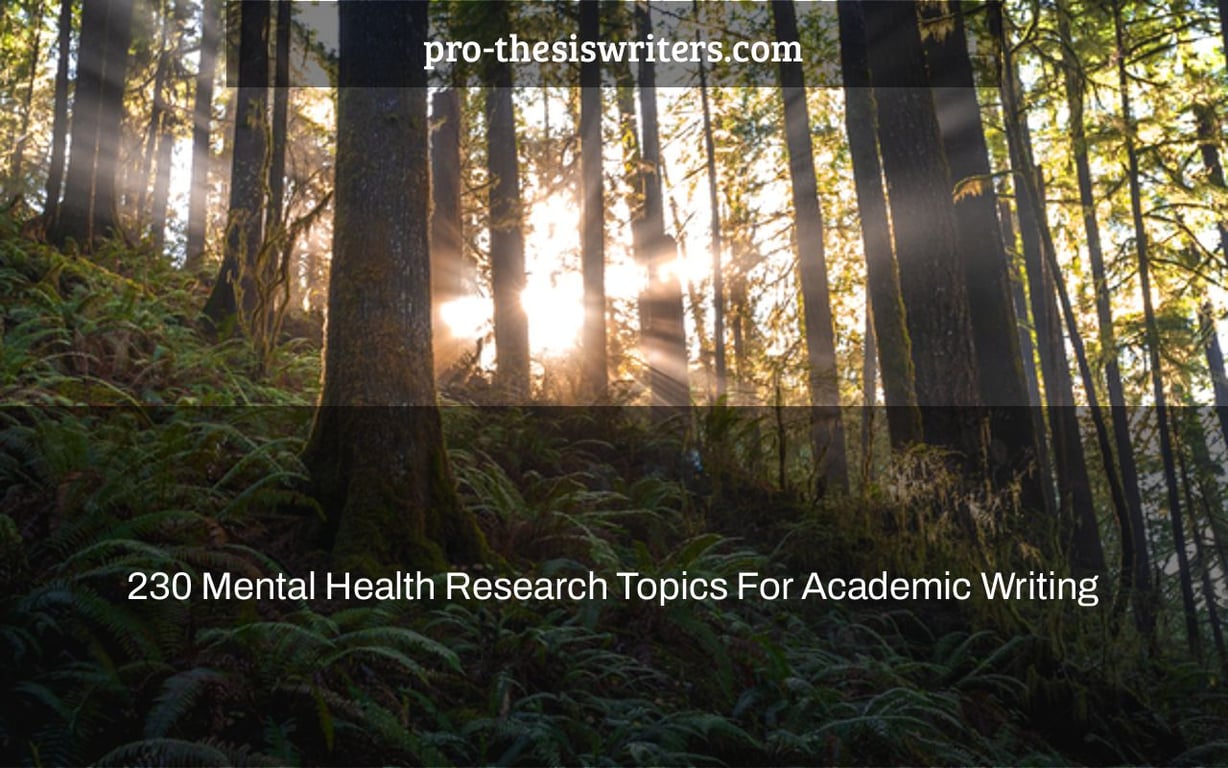 230 Mental Health Research Topics For Academic Writing