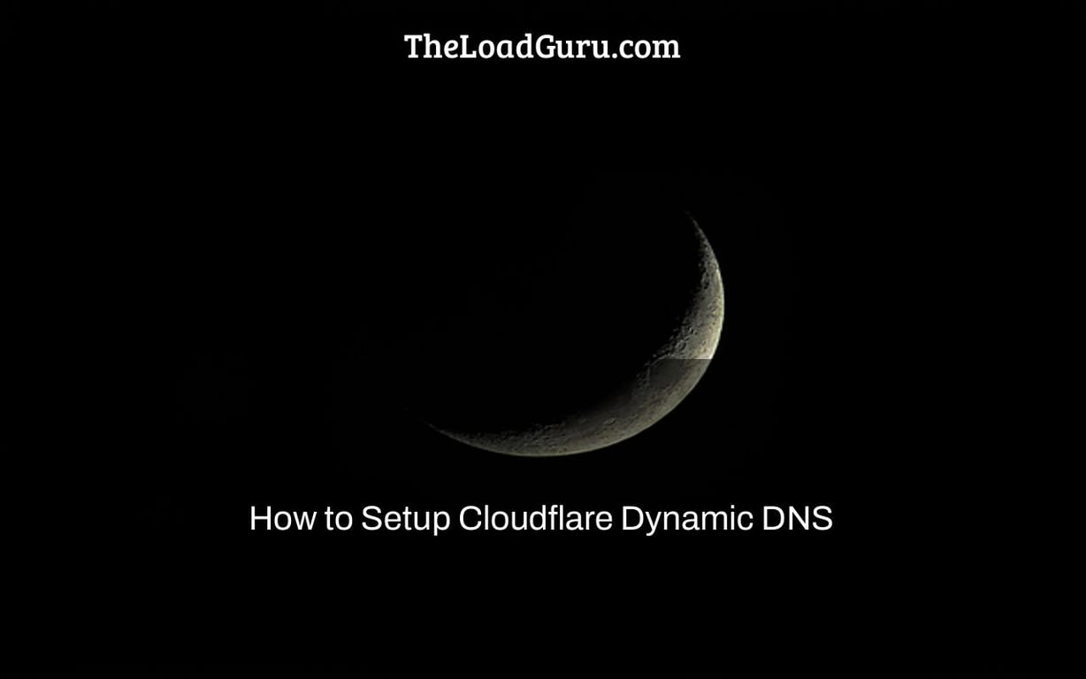 How to Setup Cloudflare Dynamic DNS