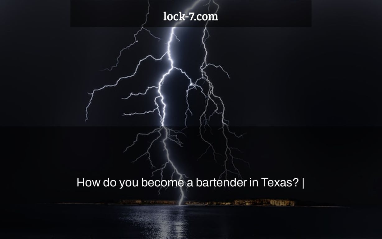 How do you become a bartender in Texas? |