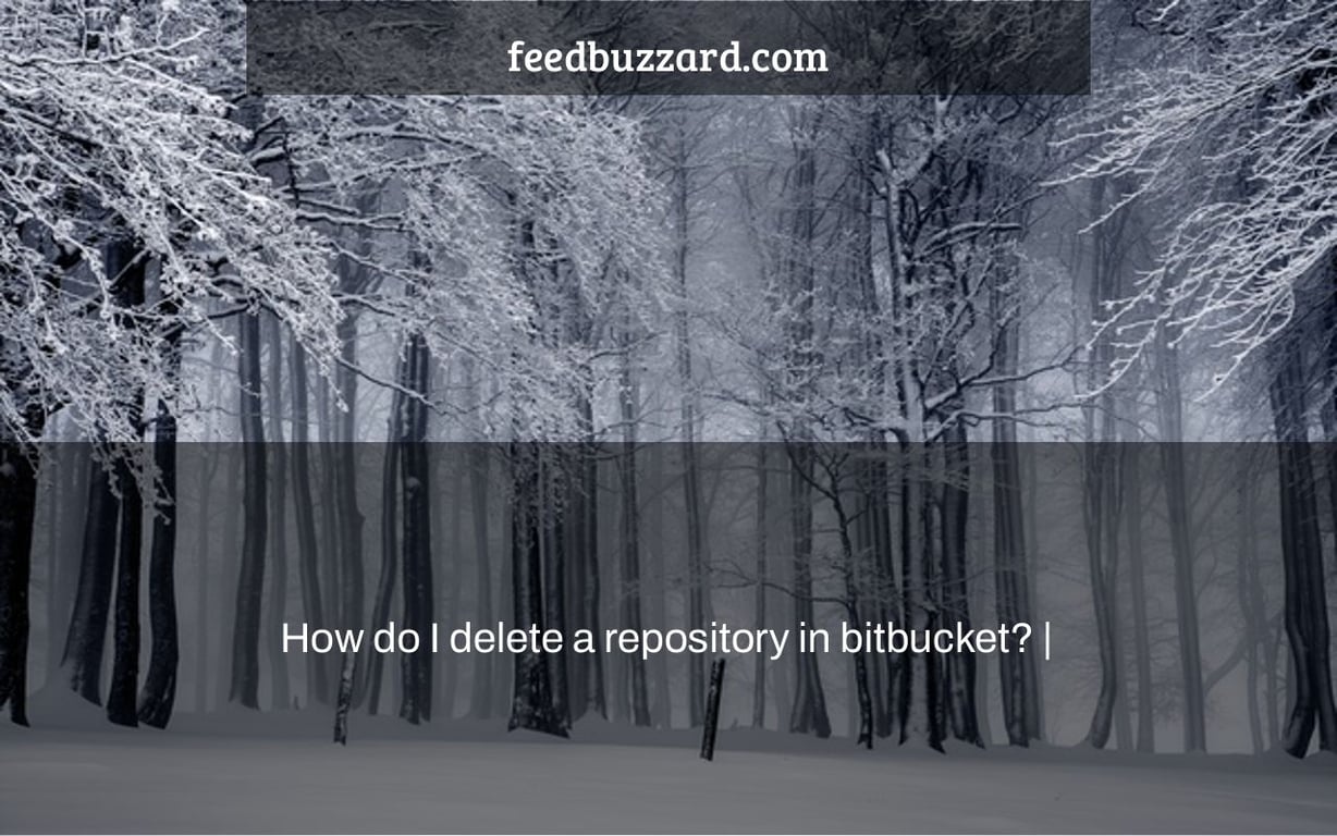 How do I delete a repository in bitbucket? |