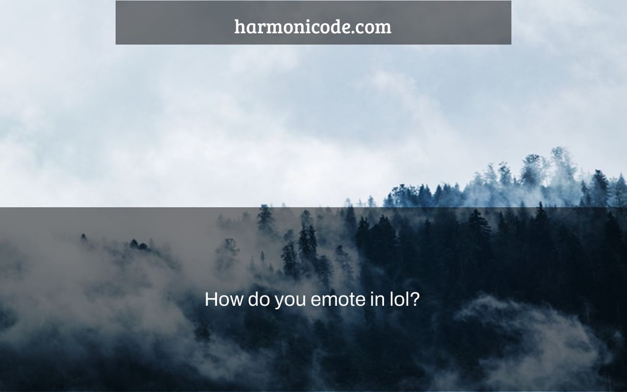 How do you emote in lol?