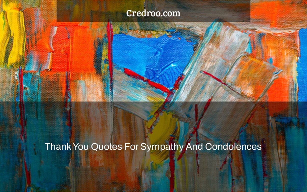 Thank You Quotes For Sympathy And Condolences