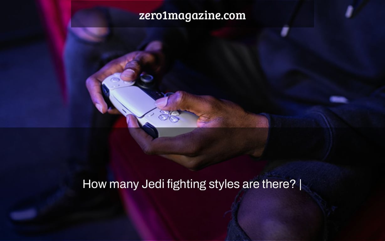 How many Jedi fighting styles are there? |