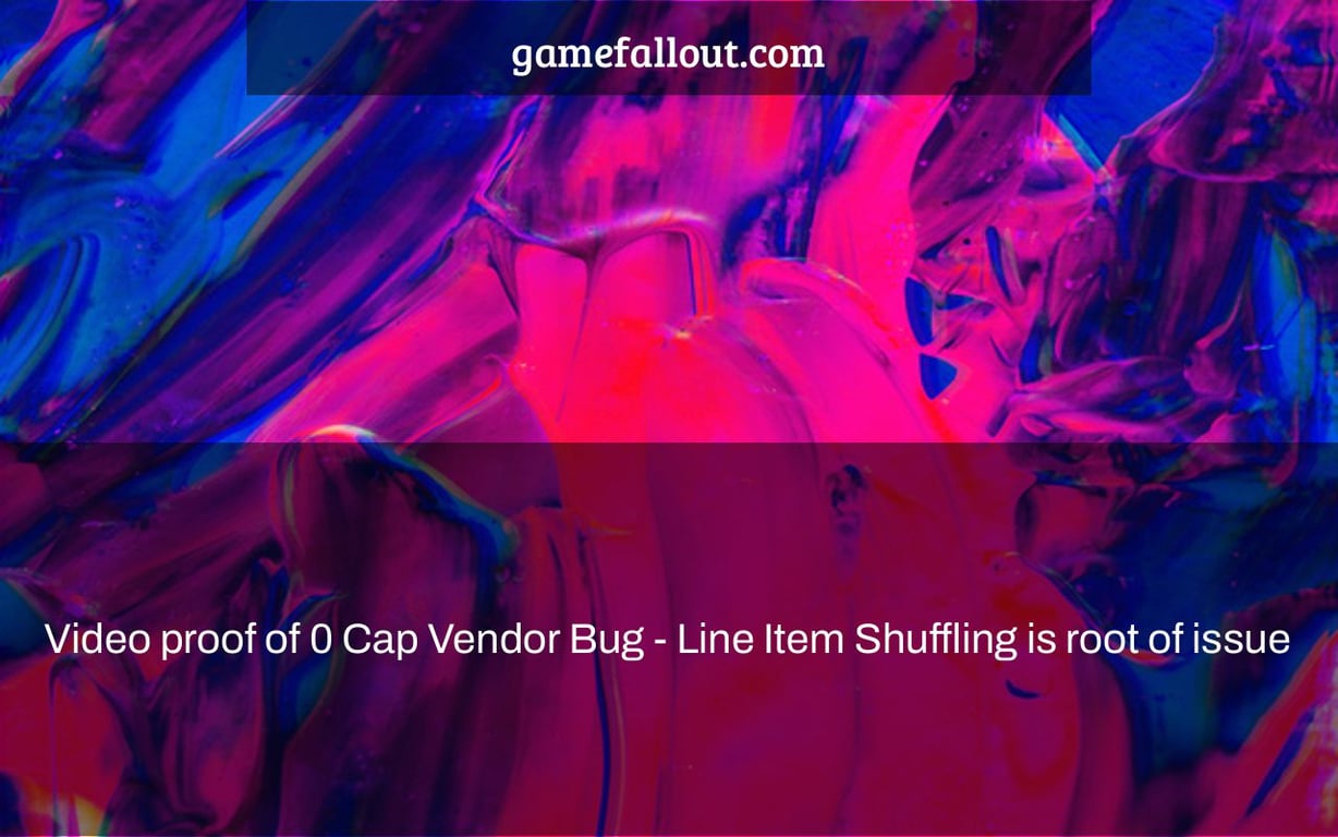 Video proof of 0 Cap Vendor Bug - Line Item Shuffling is root of issue