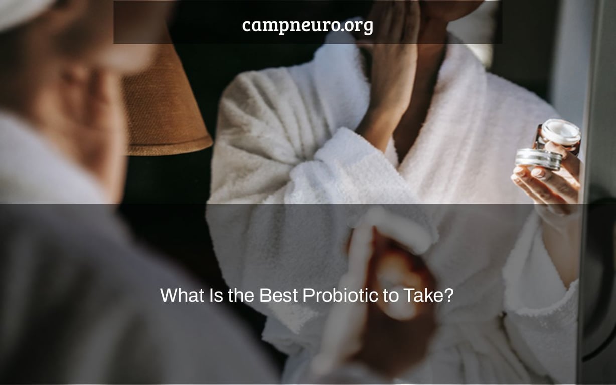 What Is the Best Probiotic to Take?