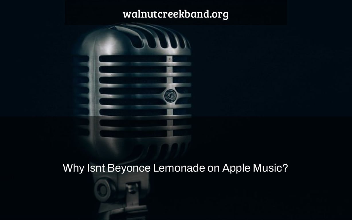 Why Isnt Beyonce Lemonade on Apple Music?