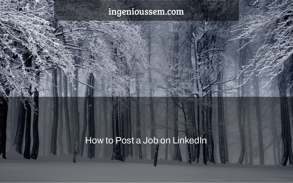 How to Post a Job on LinkedIn