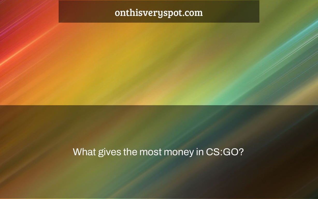 What gives the most money in CS:GO?
