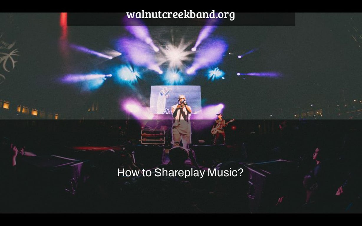 How to Shareplay Music?