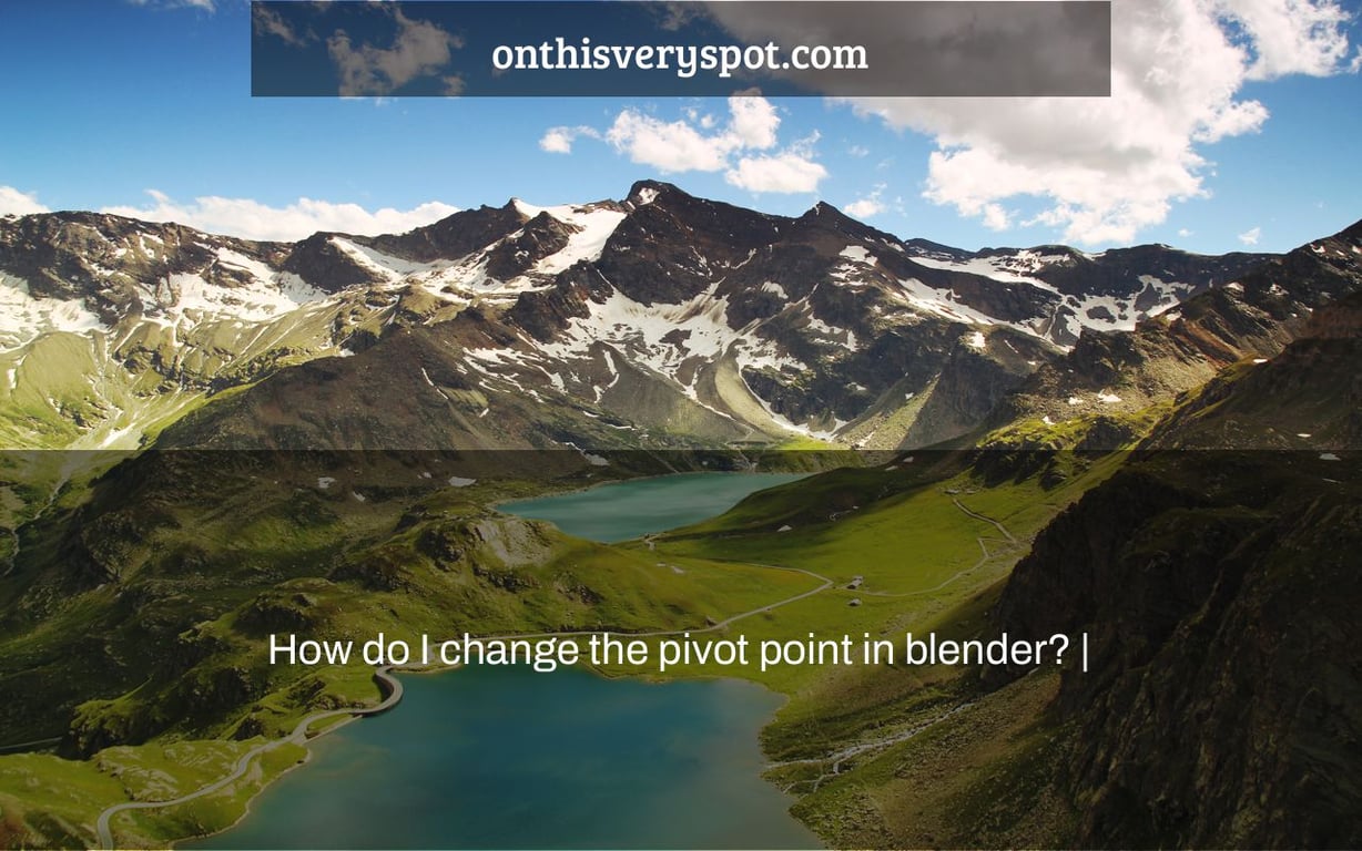 How do I change the pivot point in blender? |