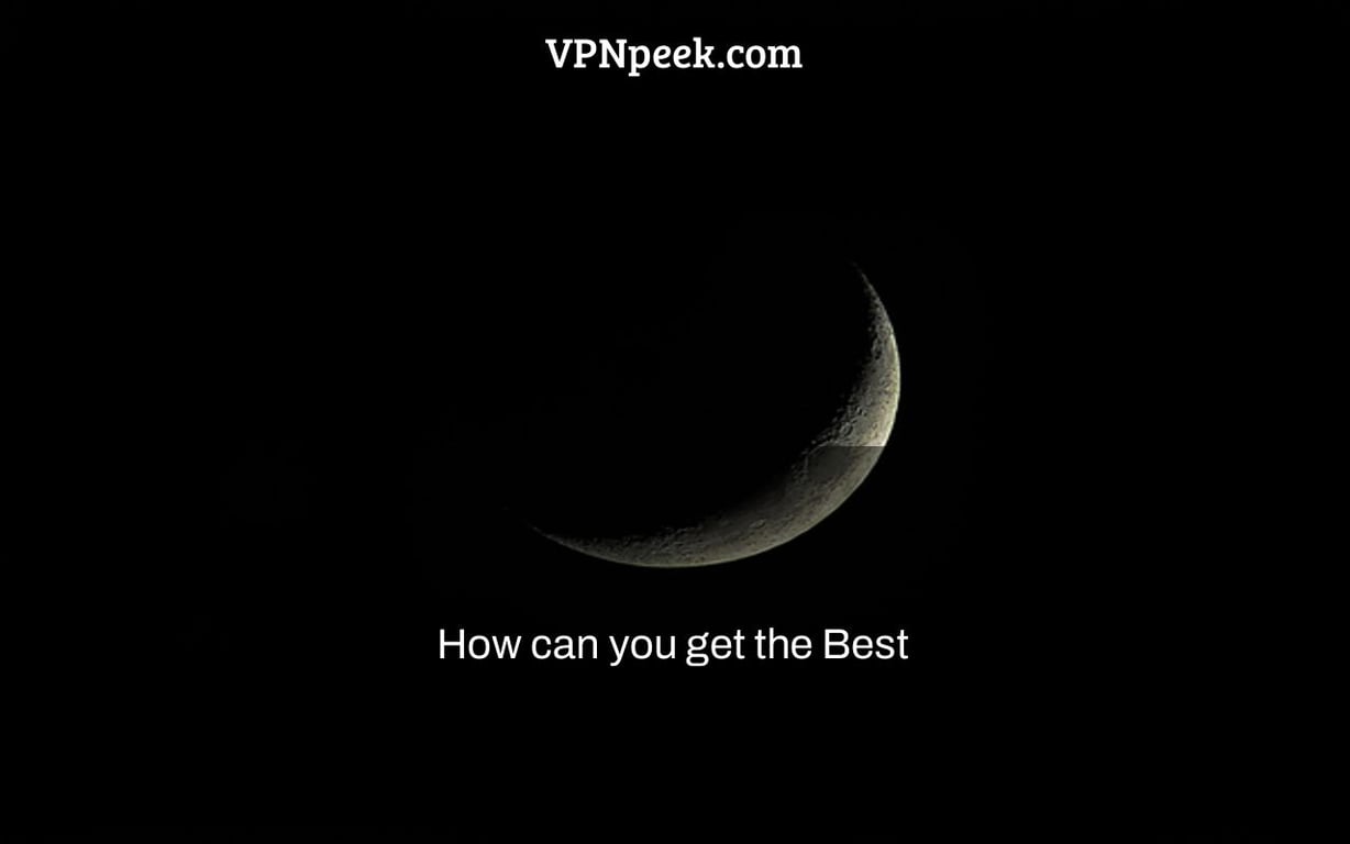 How can you get the Best