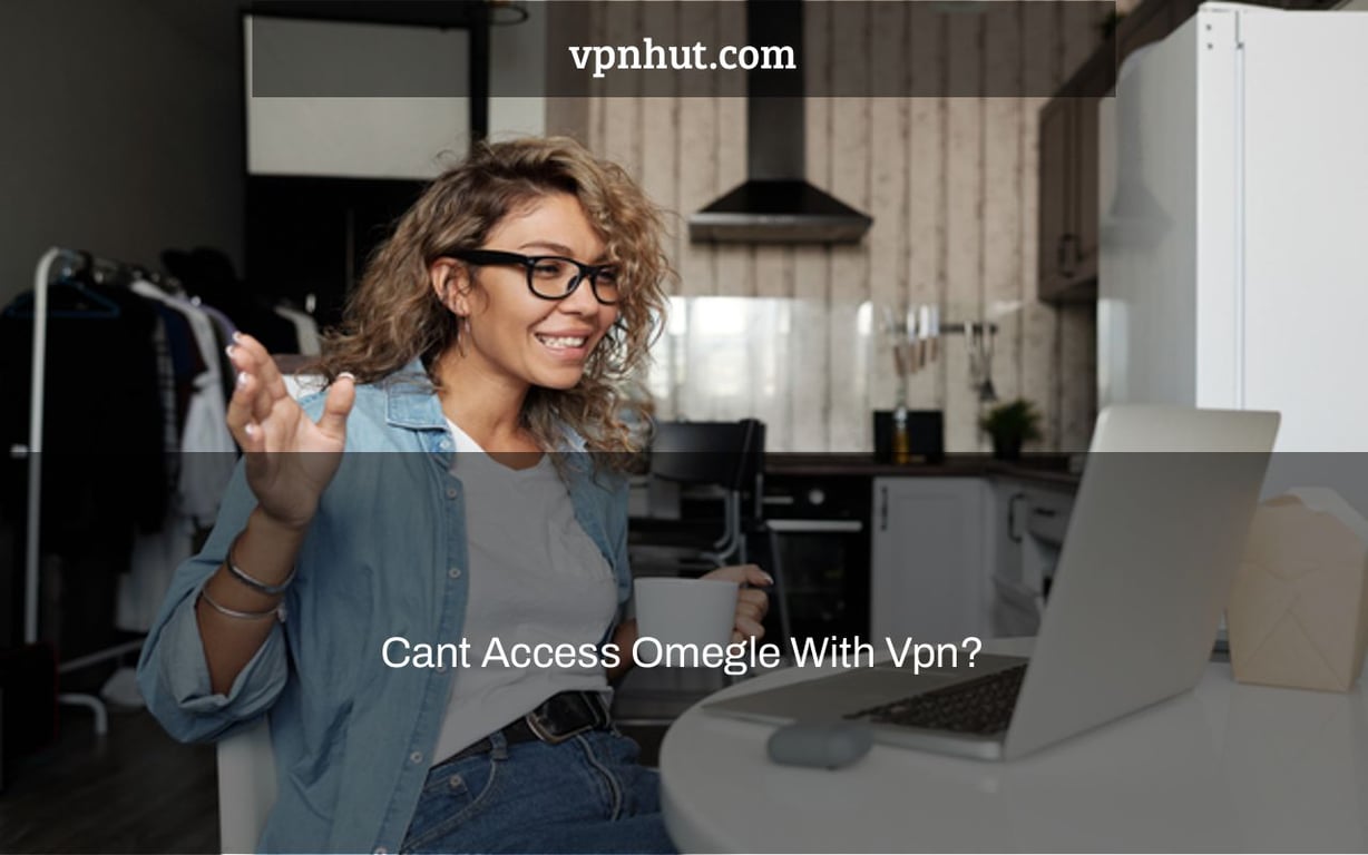 Cant Access Omegle With Vpn?