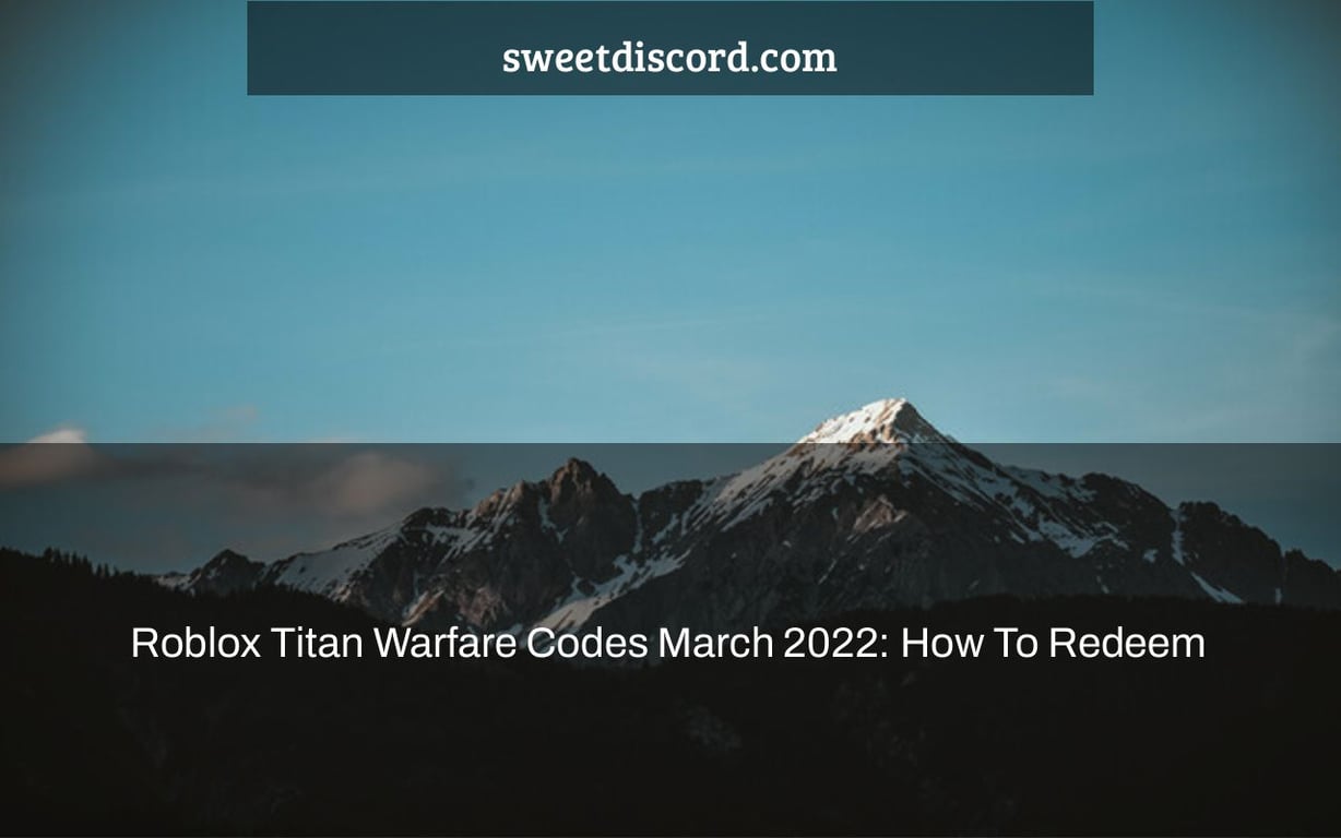Roblox Titan Warfare Codes March 2022: How To Redeem