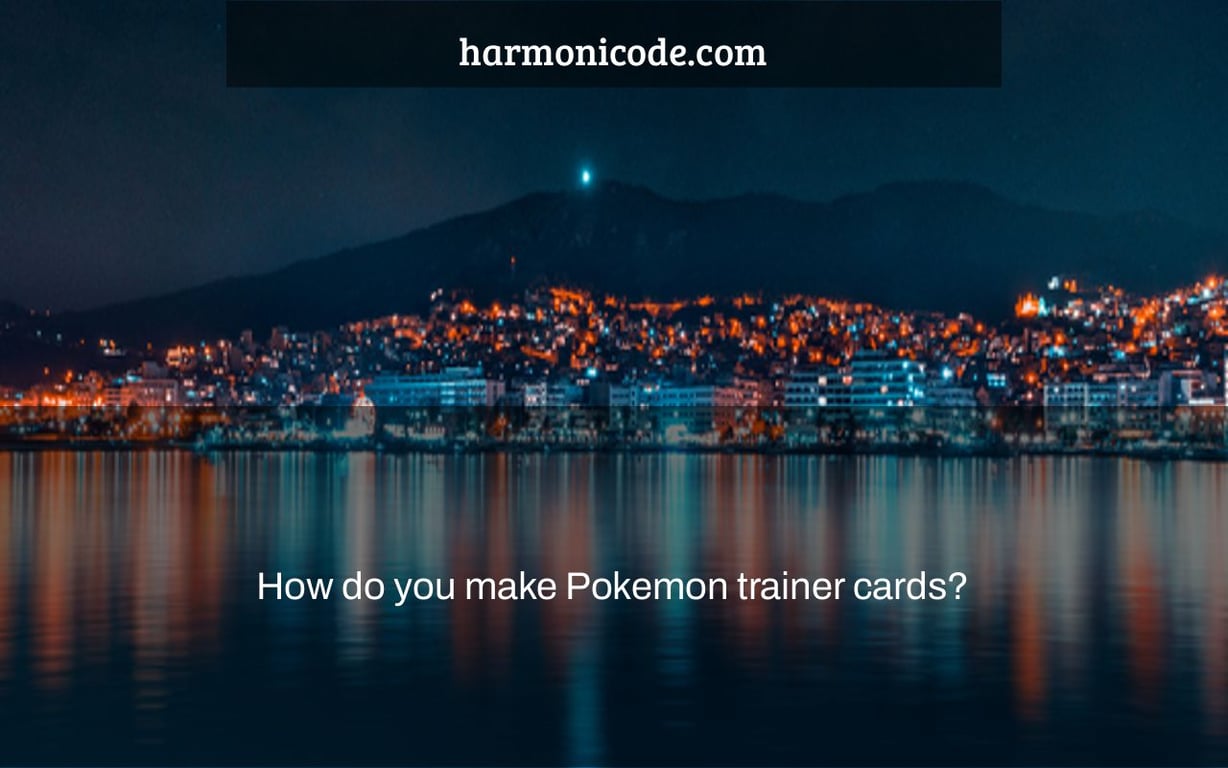 How do you make Pokemon trainer cards?