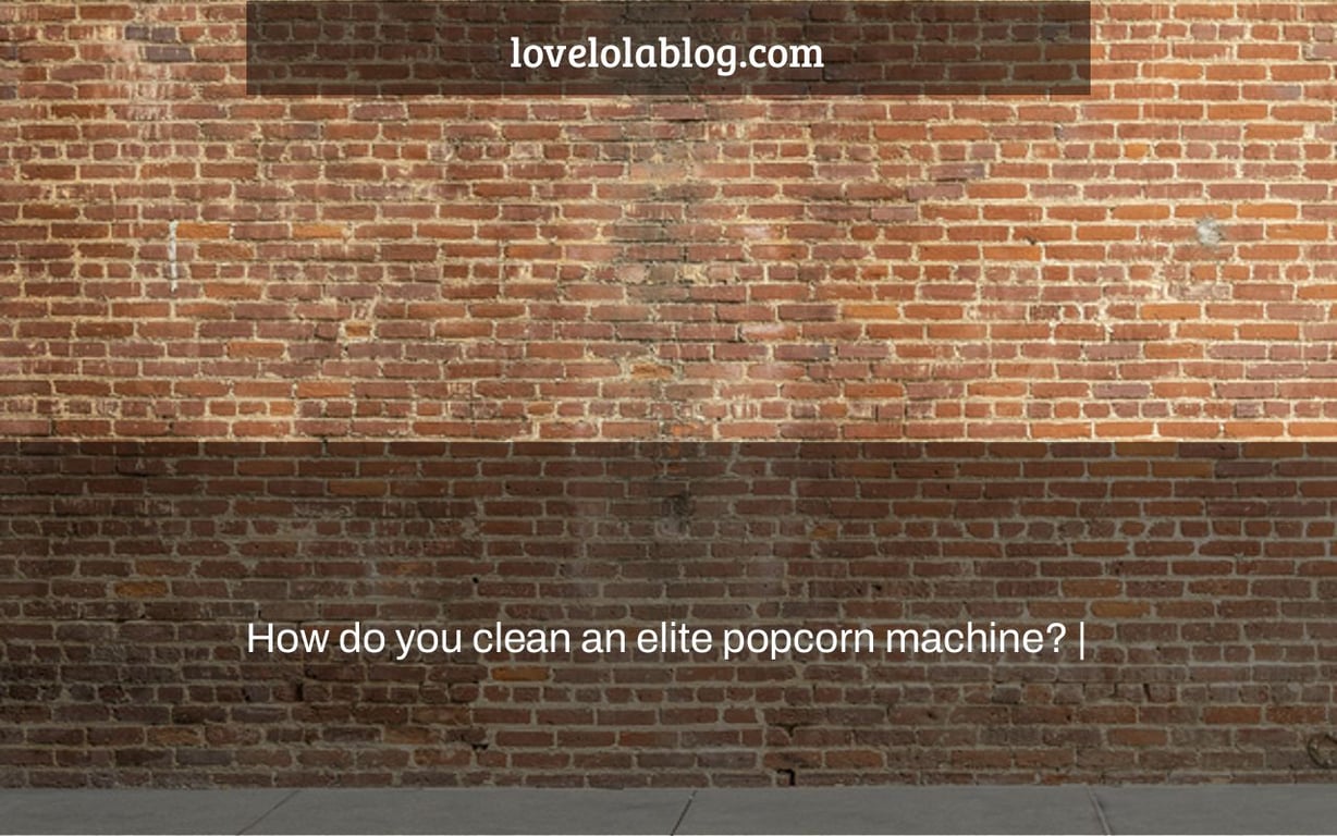 How do you clean an elite popcorn machine? |