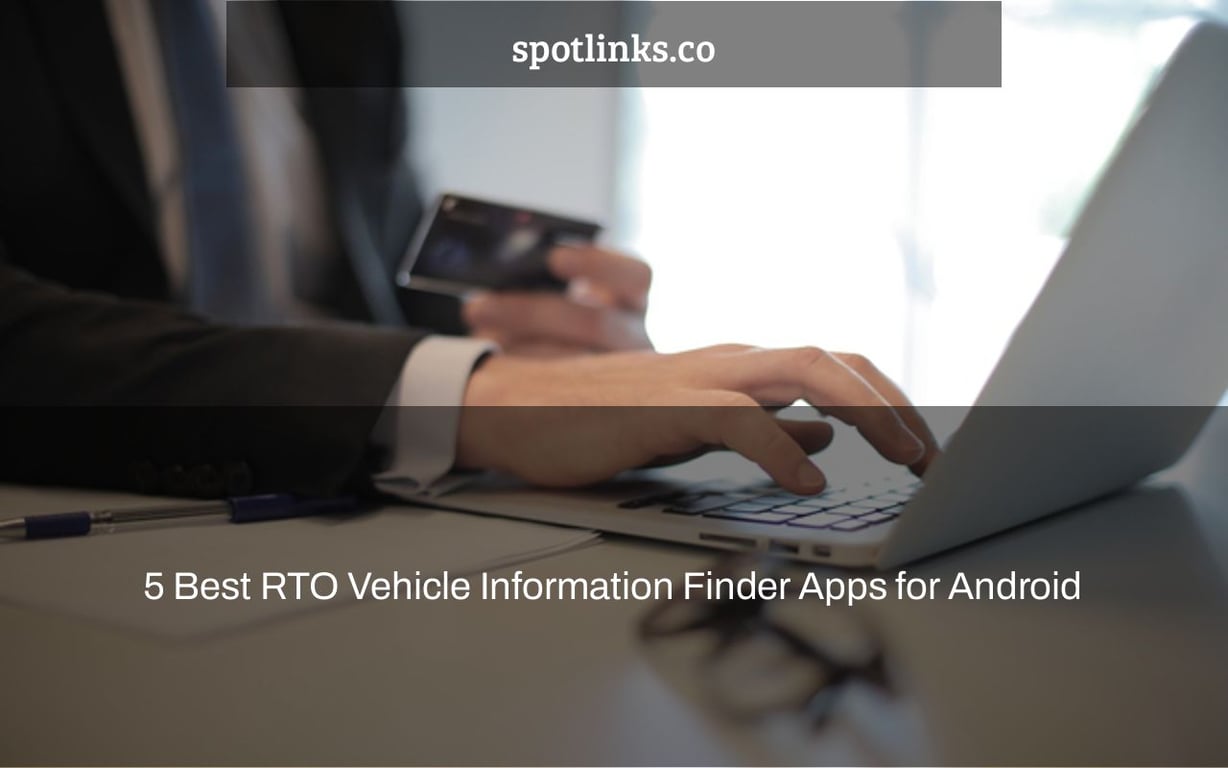 5 Best RTO Vehicle Information Finder Apps for Android