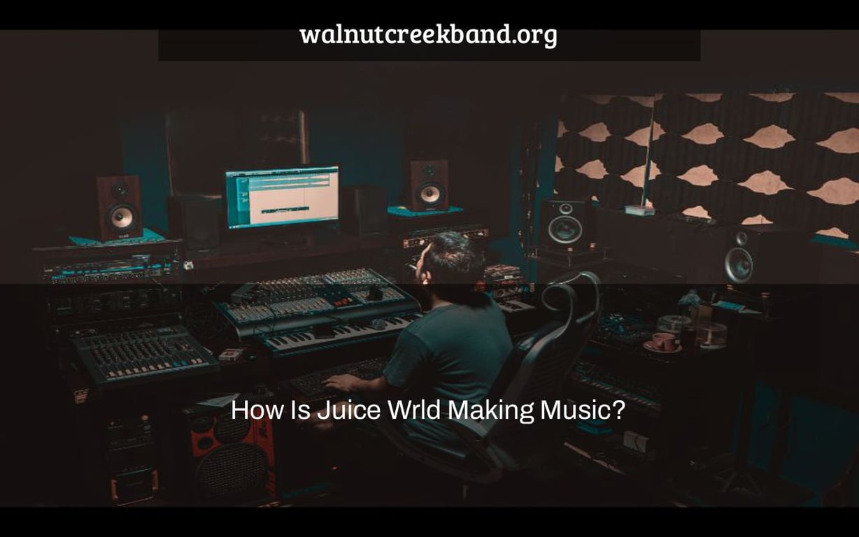 How Is Juice Wrld Making Music?