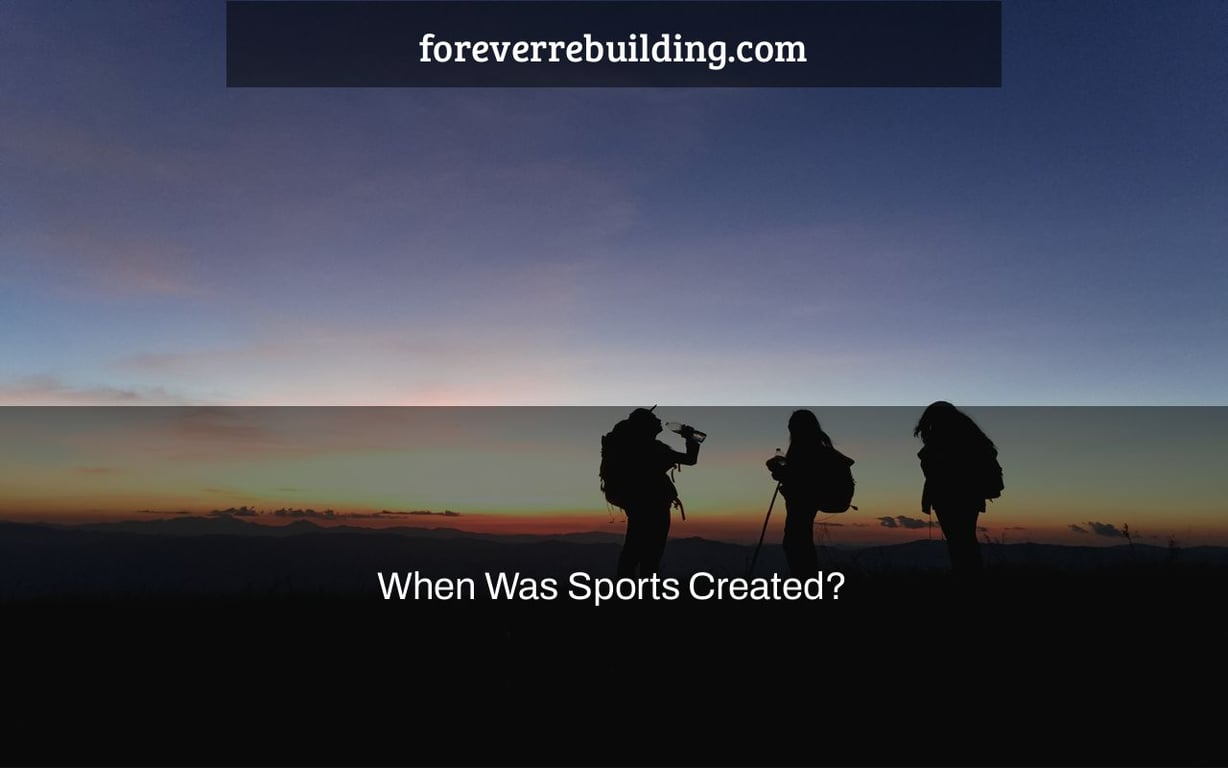 When Was Sports Created?