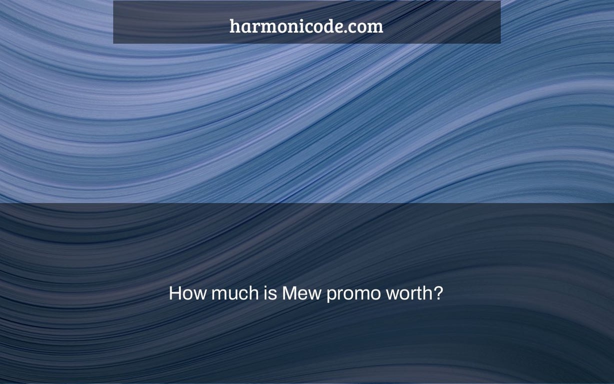 How much is Mew promo worth?