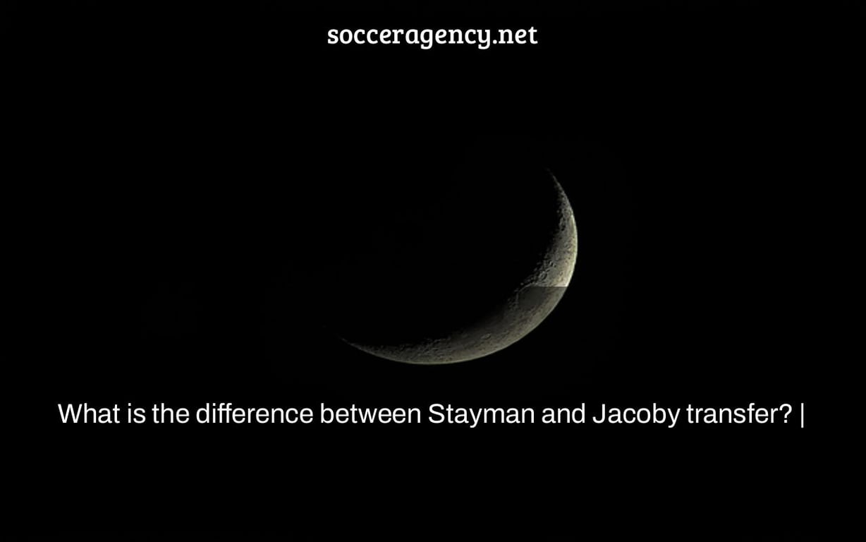 What is the difference between Stayman and Jacoby transfer? |