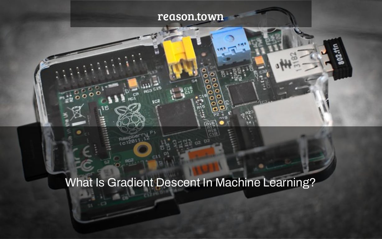 What Is Gradient Descent In Machine Learning?