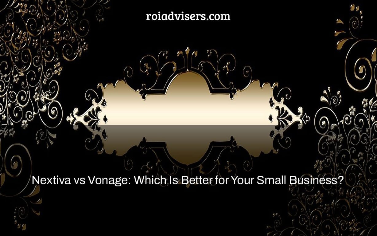 Nextiva vs Vonage: Which Is Better for Your Small Business?