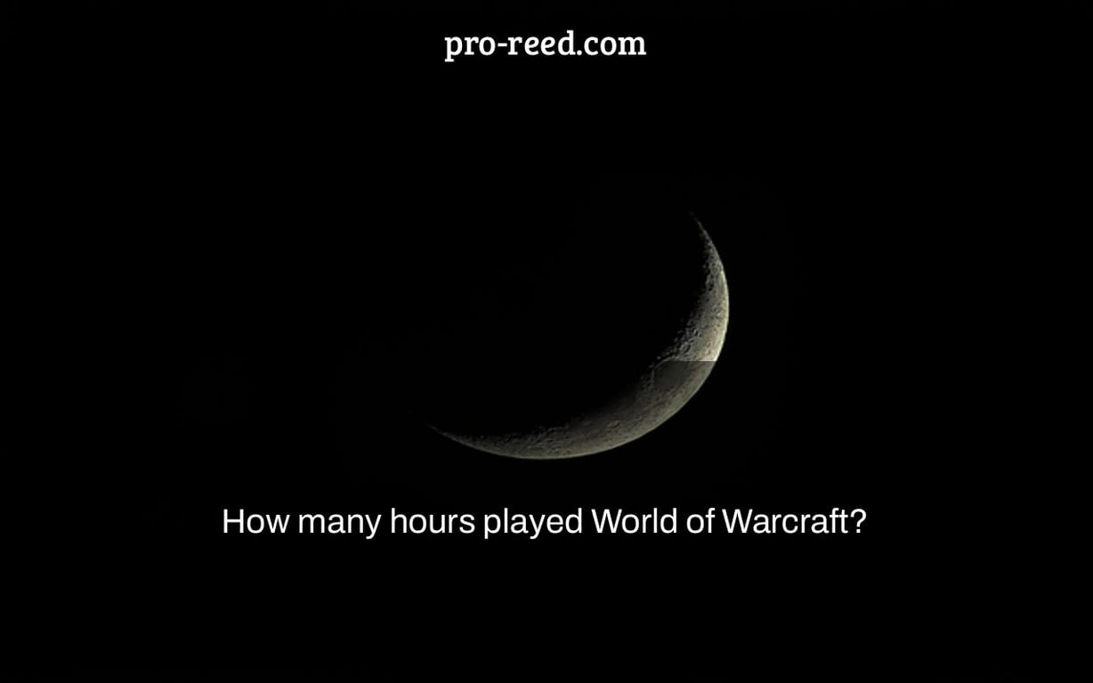 How many hours played World of Warcraft?