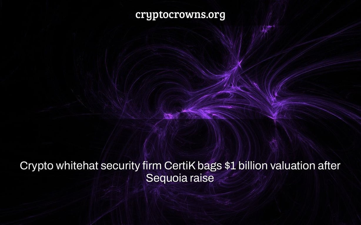 Crypto whitehat security firm CertiK bags $1 billion valuation after Sequoia raise