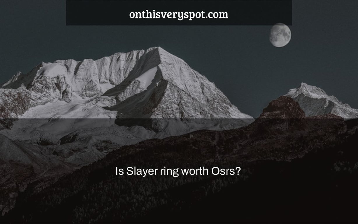 Is Slayer ring worth Osrs?