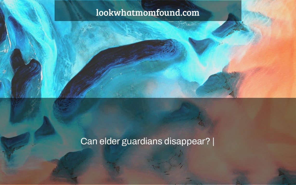 Can elder guardians disappear? |