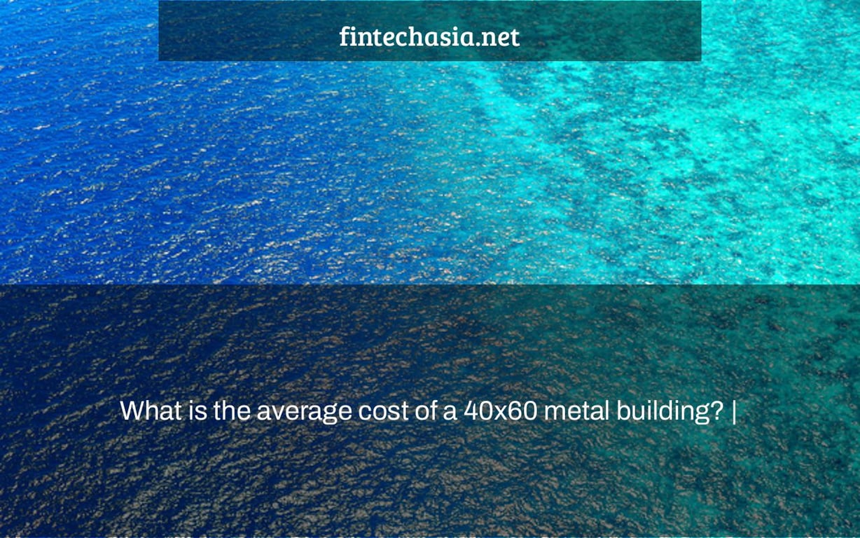 What is the average cost of a 40x60 metal building? |