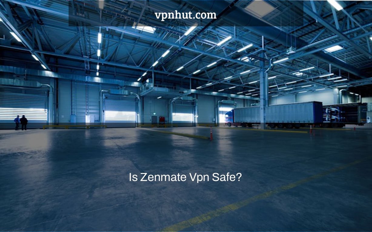 Is Zenmate Vpn Safe?