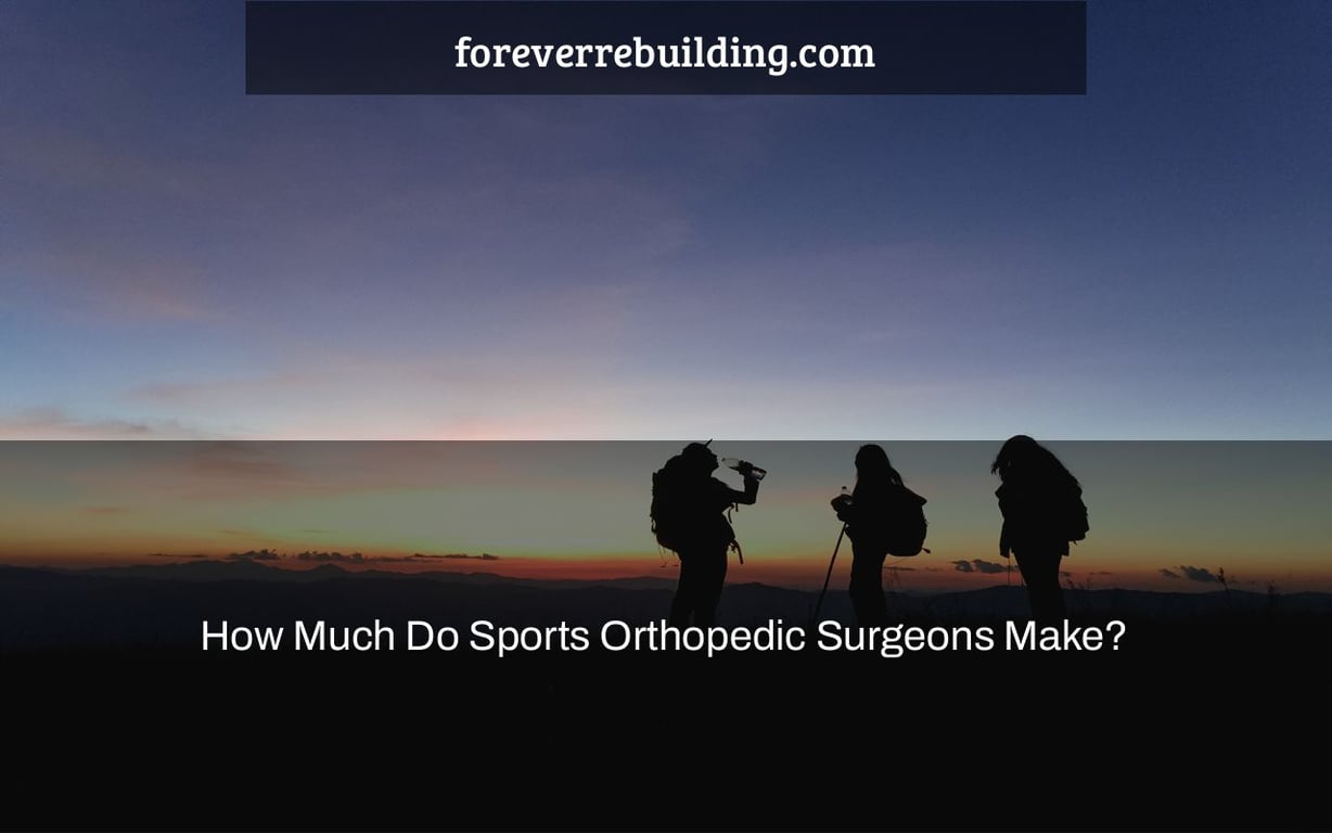 How Much Do Sports Orthopedic Surgeons Make?