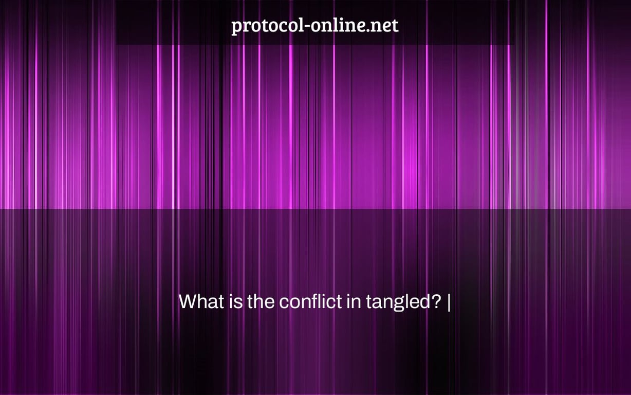 What is the conflict in tangled? |