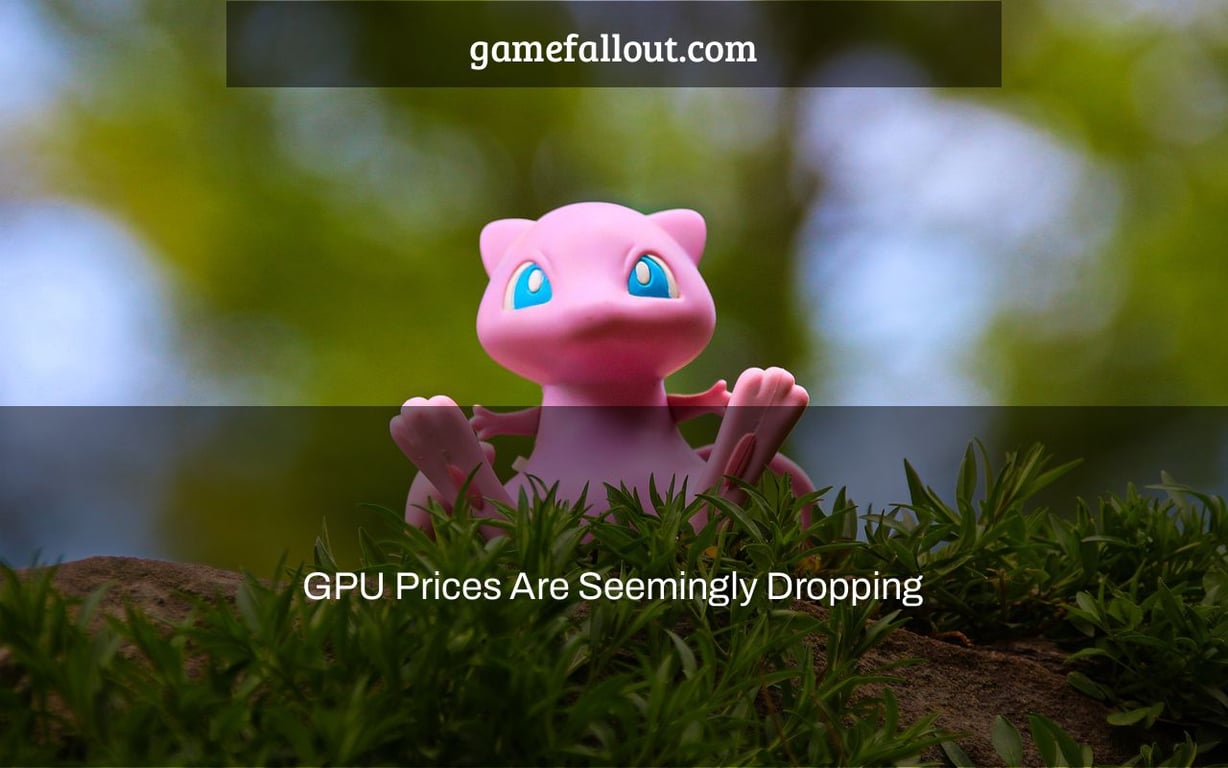 GPU Prices Are Seemingly Dropping