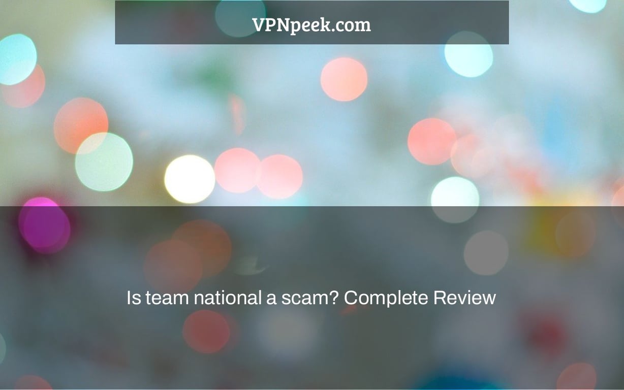 Is team national a scam? Complete Review