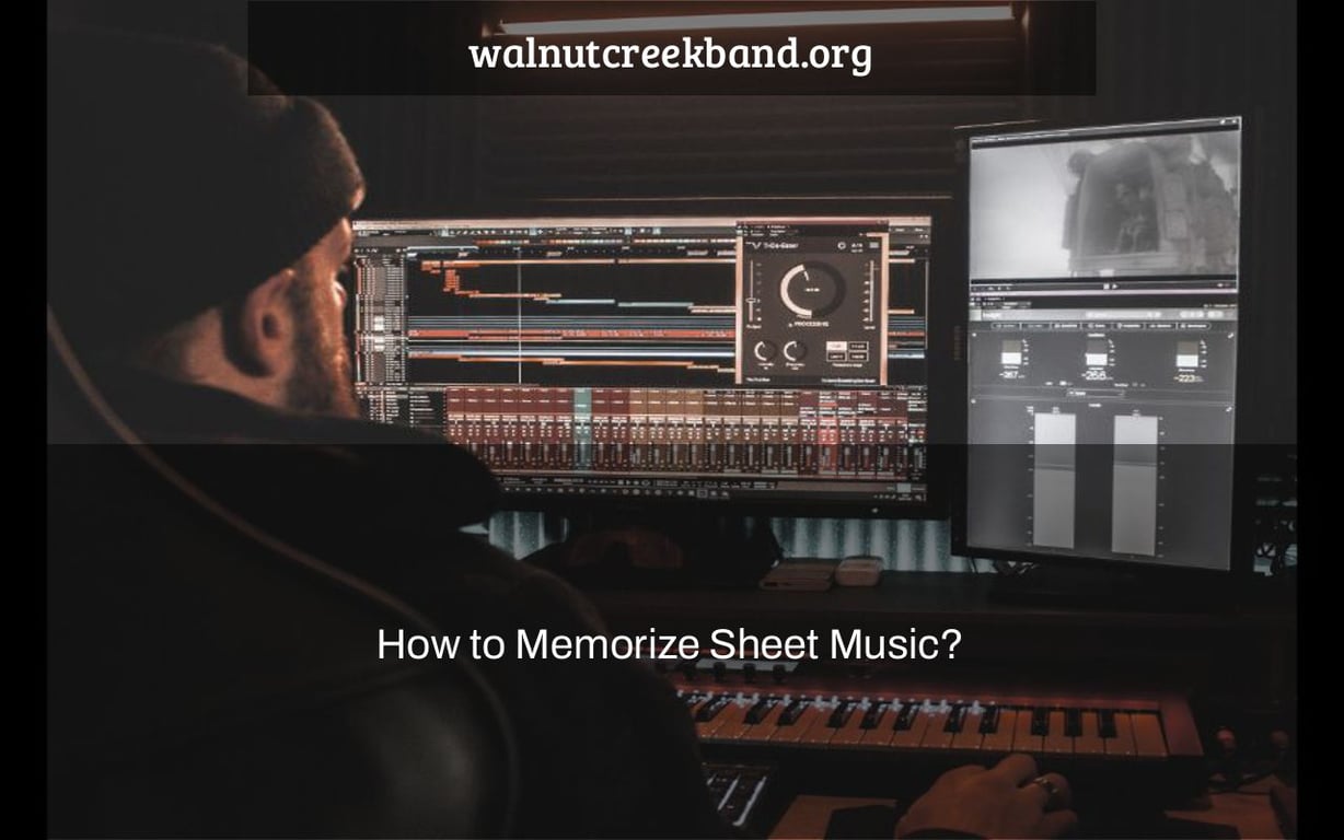 How to Memorize Sheet Music?