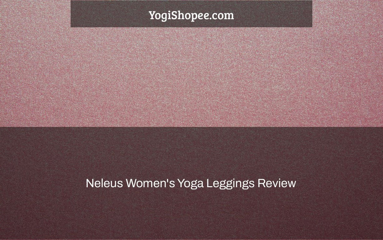Neleus Women's Yoga Leggings Review