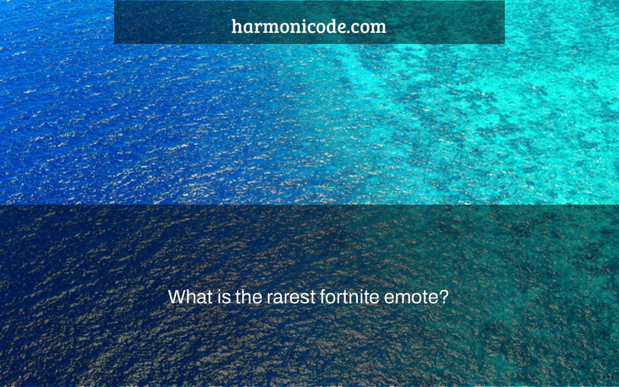 What is the rarest fortnite emote?