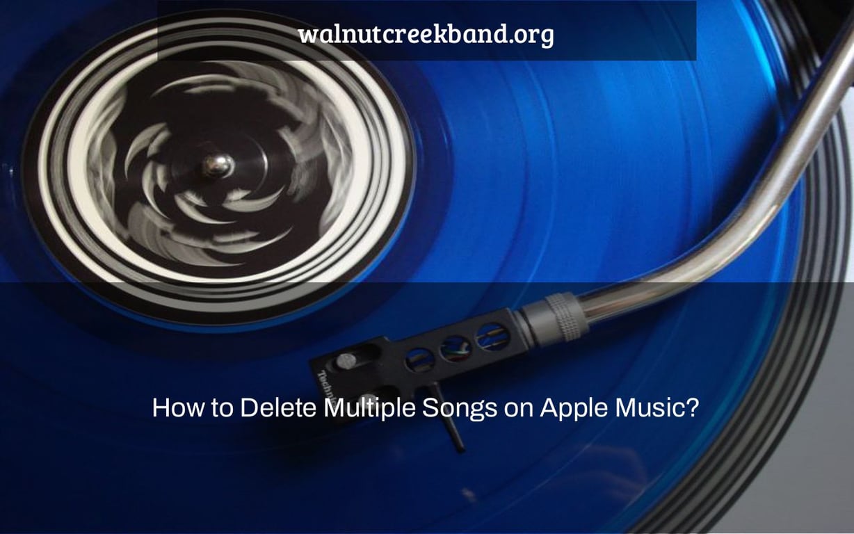 How to Delete Multiple Songs on Apple Music?