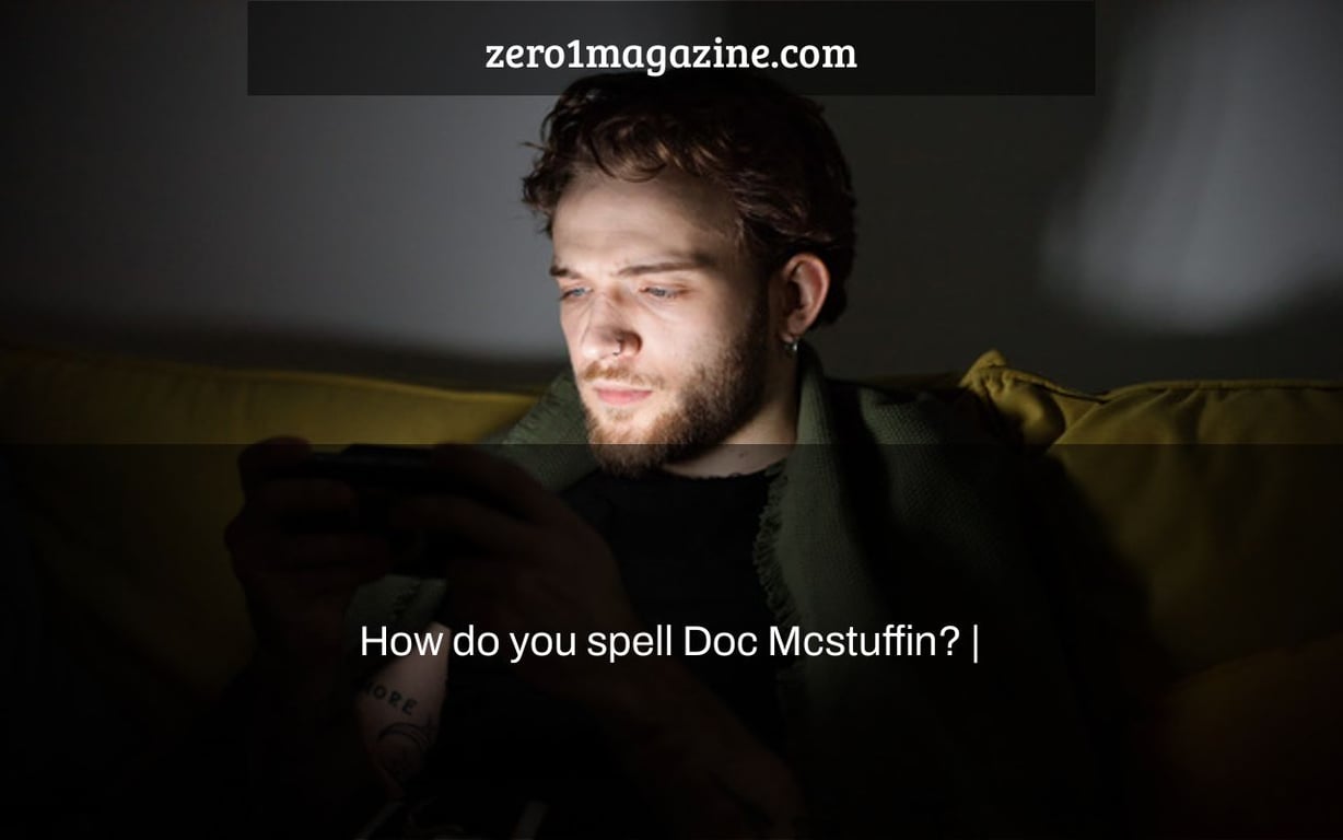 How do you spell Doc Mcstuffin? |