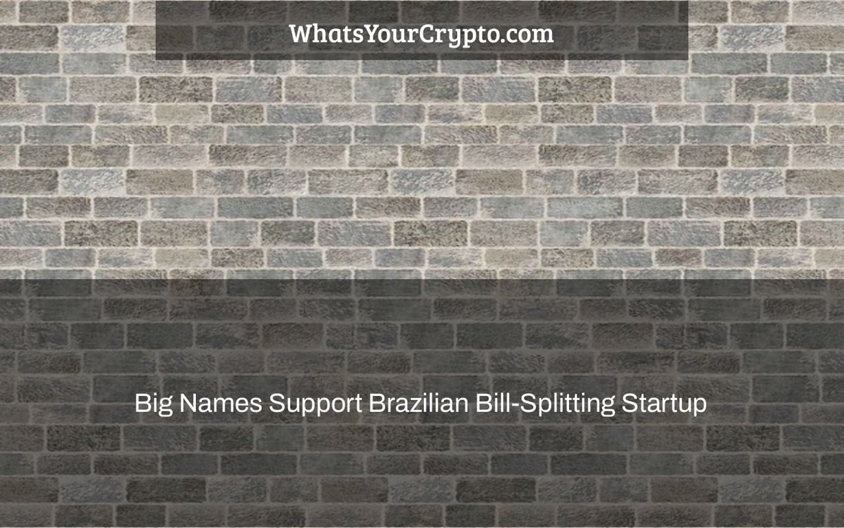 Big Names Support Brazilian Bill-Splitting Startup